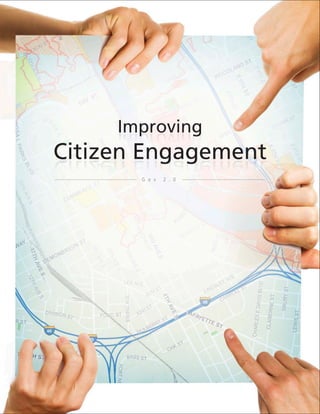 Improving
Citizen Engagement
       G o v   2 . 0
 