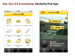 6

Bsp. Gov 2.0 Anwendung: Deutsche Post App
 