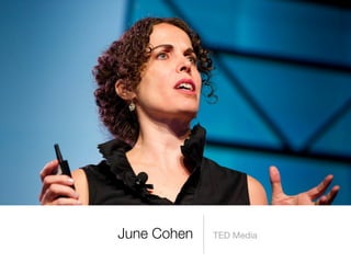 June Cohen TED Media
 