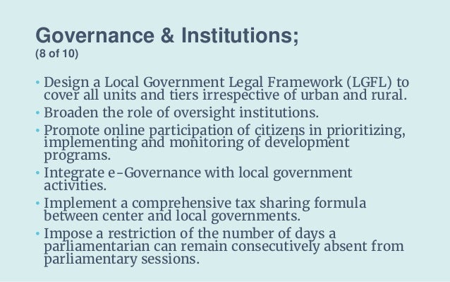 Governance & Institutions;
(8 of 10)
• Design a Local Government Legal Framework (LGFL) to
cover all units and tiers irres...