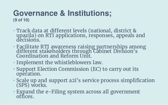 Governance & Institutions;
(9 of 10)
• Track data at different levels (national, district &
upazila) on RTI applications, ...