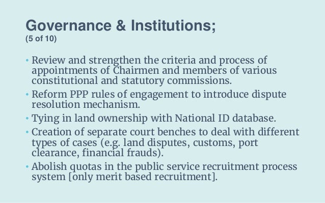 Governance & Institutions;
(5 of 10)
• Review and strengthen the criteria and process of
appointments of Chairmen and memb...