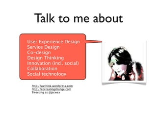 Human Centred Design, Codesign and Government Slide 3