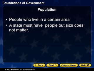 Population People who live in a certain area A state must have  people but size does not matter. 