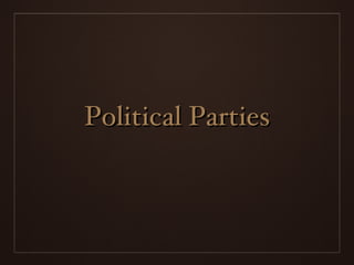 Political Parties 