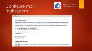 CAPITAL CAMP &
GOVERNMENT DAYS 2014Configure mail:
mail system
 