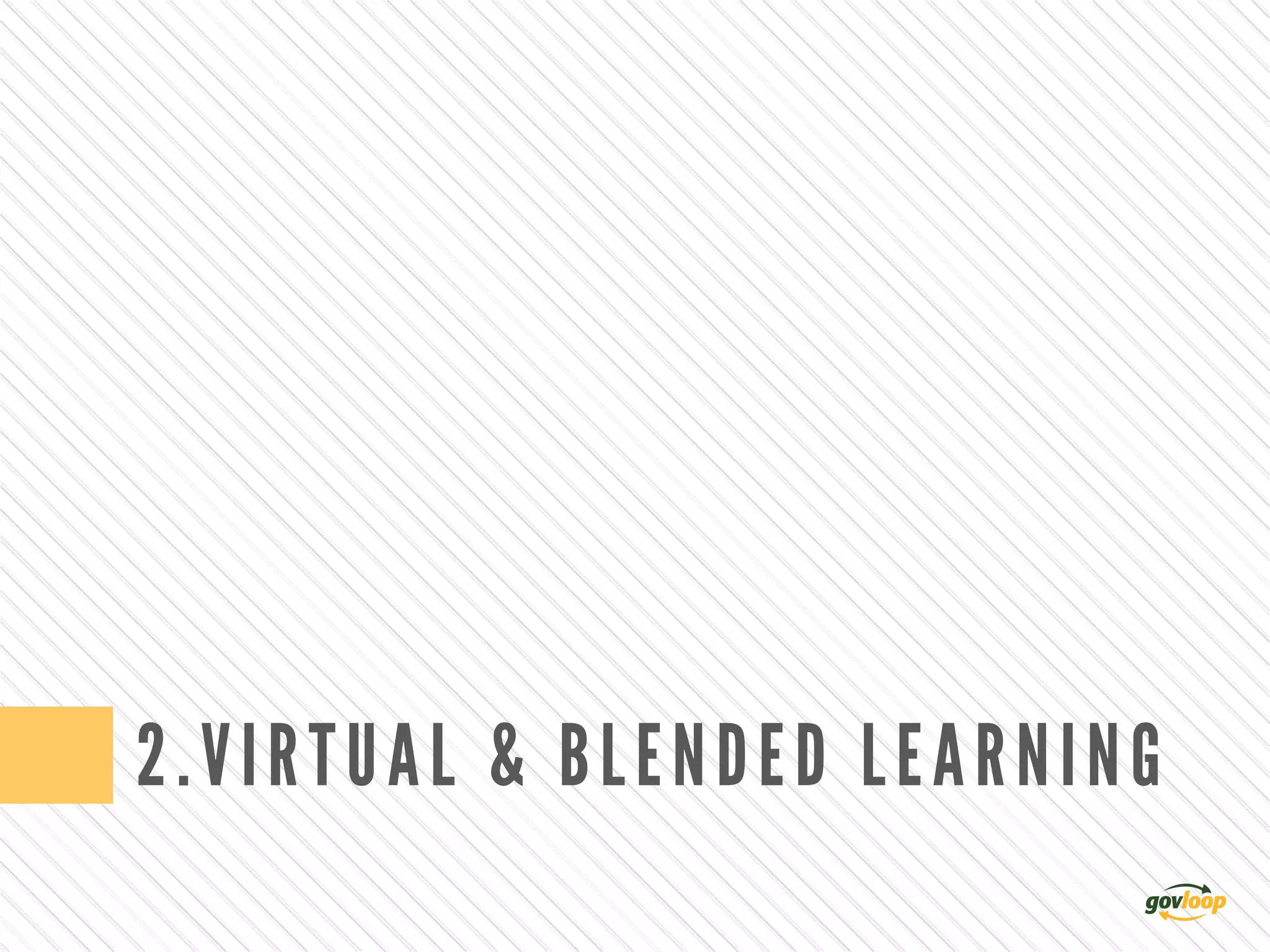 2.VIRTUAL & BLENDED LEARNING
 