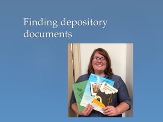 {
Finding depository
documents
 