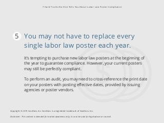 You may not have to replace every
single labor law poster each year.
5
It’s tempting to purchase new labor law posters at ...