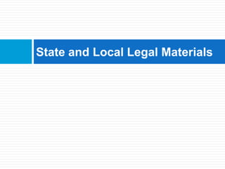 State and Local Legal Materials