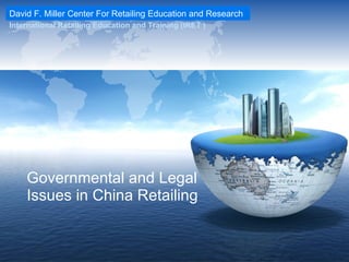 Governmental and Legal Issues in China Retailing 