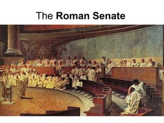 The Roman Senate
 