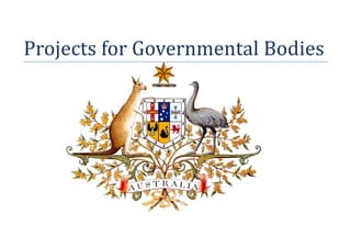 Projects for Governmental Bodies
 