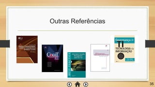 Outras Referências
35
 