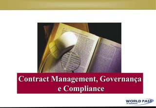 Contract Management, Governança
          e Compliance