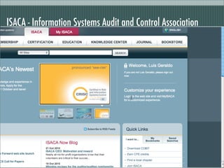 ISACA - Information Systems Audit and Control Association
 