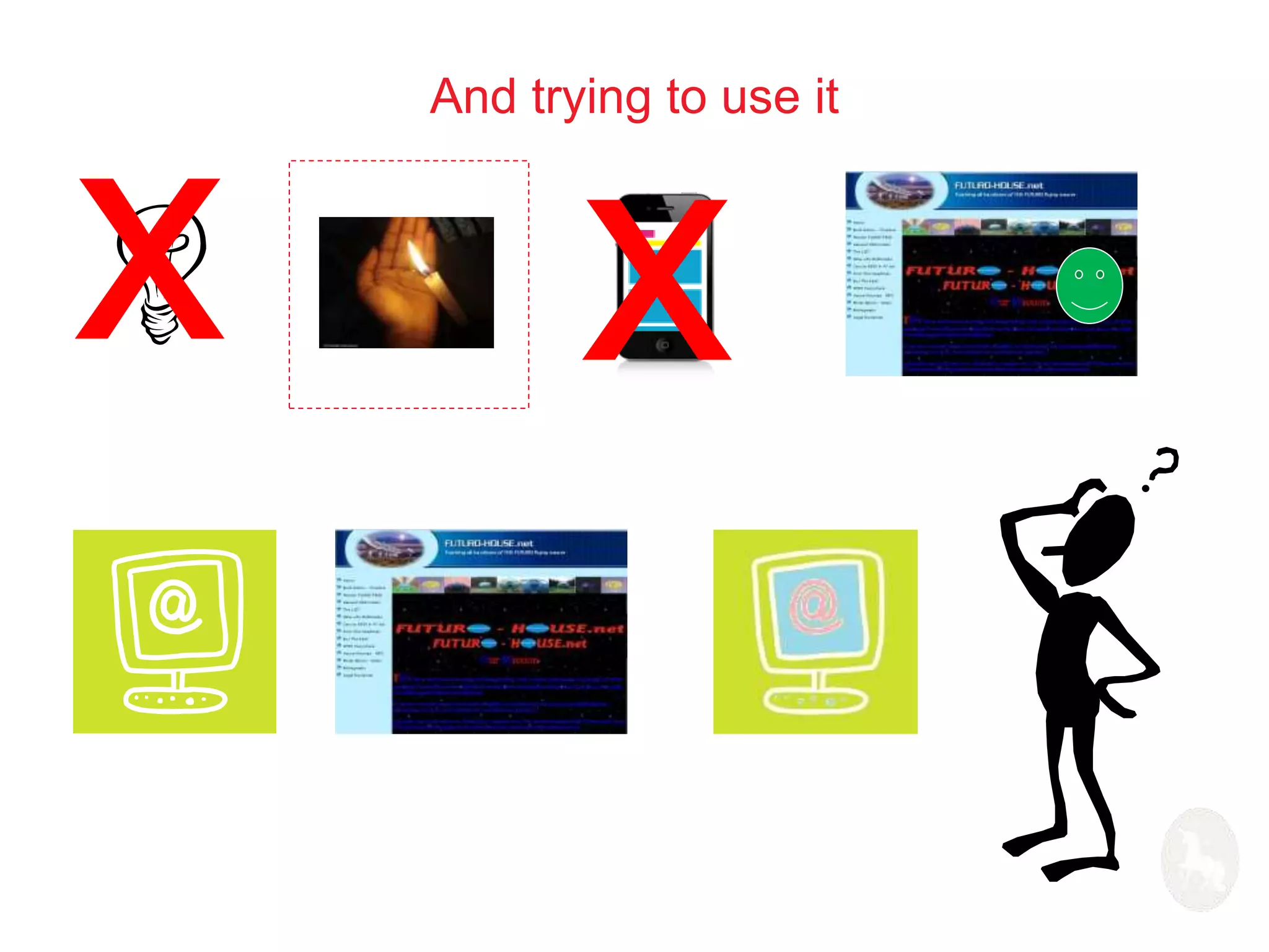 And trying to use it 
x x 
 