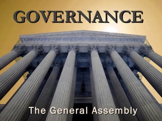 GOVERNANCE




 The General Assembly
 