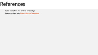 https://aka.ms/Teamsblog
References
 