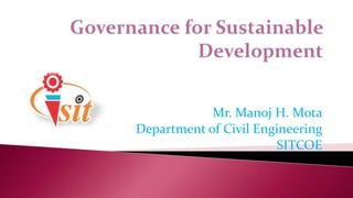 Mr. Manoj H. Mota
Department of Civil Engineering
SITCOE
 