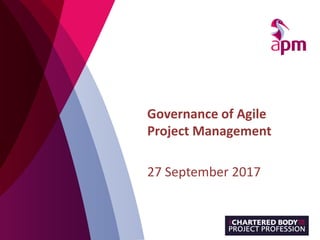 Governance of Agile
Project Management
27 September 2017
 