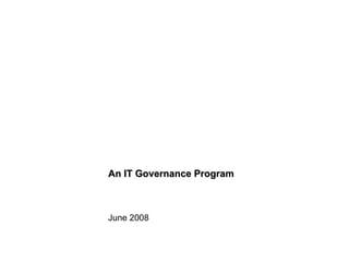 An IT Governance Program June 2008 