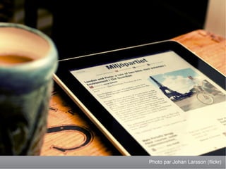      
        Photo par Johan Larsson (flickr)
 