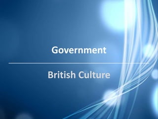 Government

British Culture
 