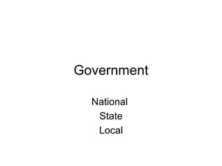 Government National  State Local 