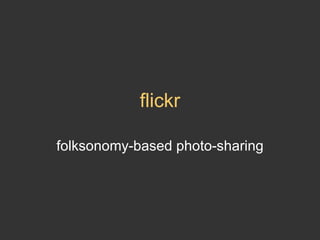 flickr folksonomy-based photo-sharing 