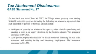 Tax Abatement Disclosures
GASB Statement No. 77
16
 