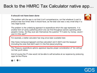23
GDS
Back to the HMRC Tax Calculator native app…
 