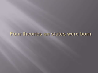 Four theories on states were born