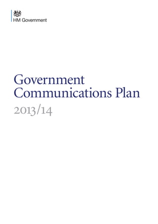 Government
Communications Plan
2013/14
 