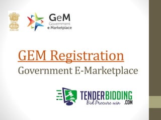 GEM Registration
Government E-Marketplace
 