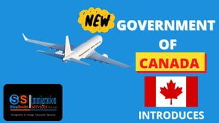 GOVERNMENT
GOVERNMENT
OF
OF
CANADA
CANADA
INTRODUCES
INTRODUCES
 