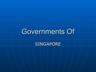 Governments Of SINGAPORE 