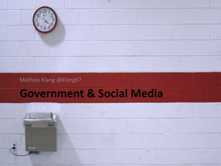 Government & Social Media ,[object Object]