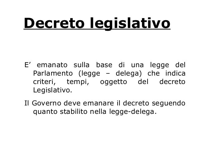 Differenza Tra Decreto Legge E Decreto Legislativo Governo