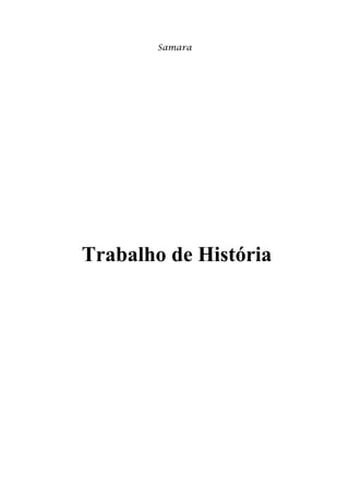 Samara




Trabalho de História
 