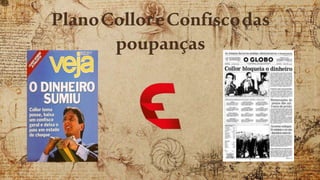 PlanoColloreConfiscodas
poupanças
 