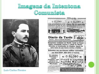 Luís Carlos Prestes
 