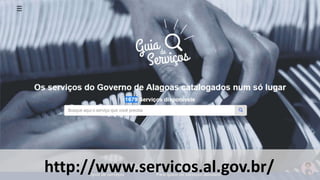 http://www.servicos.al.gov.br/
 