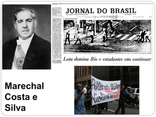 Marechal
Costa e
Silva
 