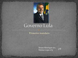Primeiro mandato




       Bruno Henrique nº3
                            9ºB
       Fátima Lopes nº5
 