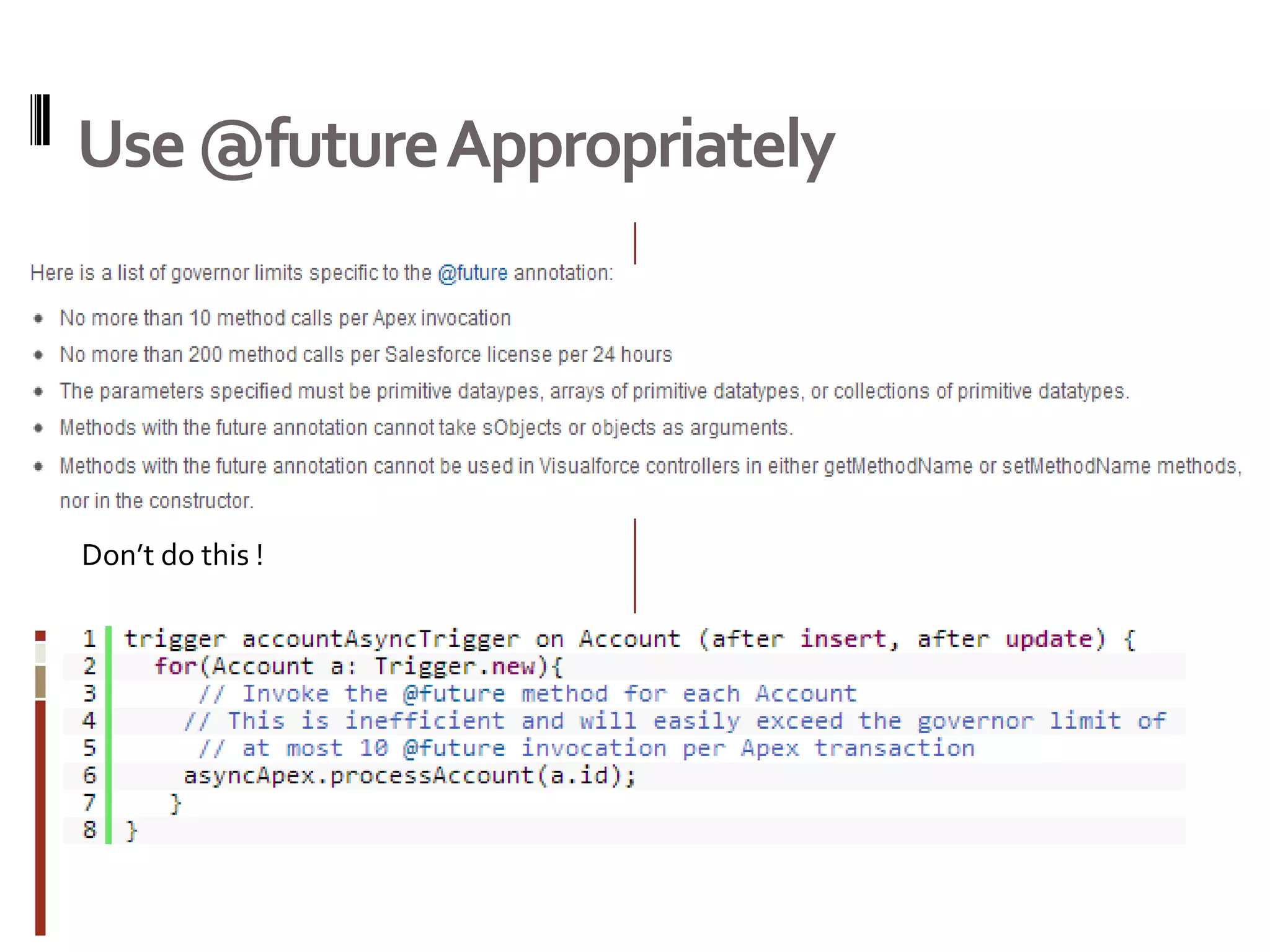 Use @futureAppropriately




Don’t do this !
 