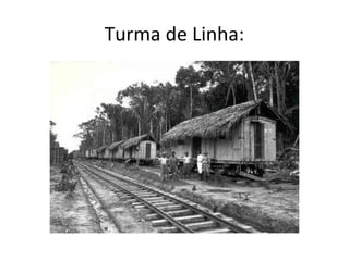 Turma de Linha:
 