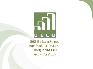 505 Hudson Street
Hartford, CT 06106
  (860) 270-8000
   www.decd.org
 