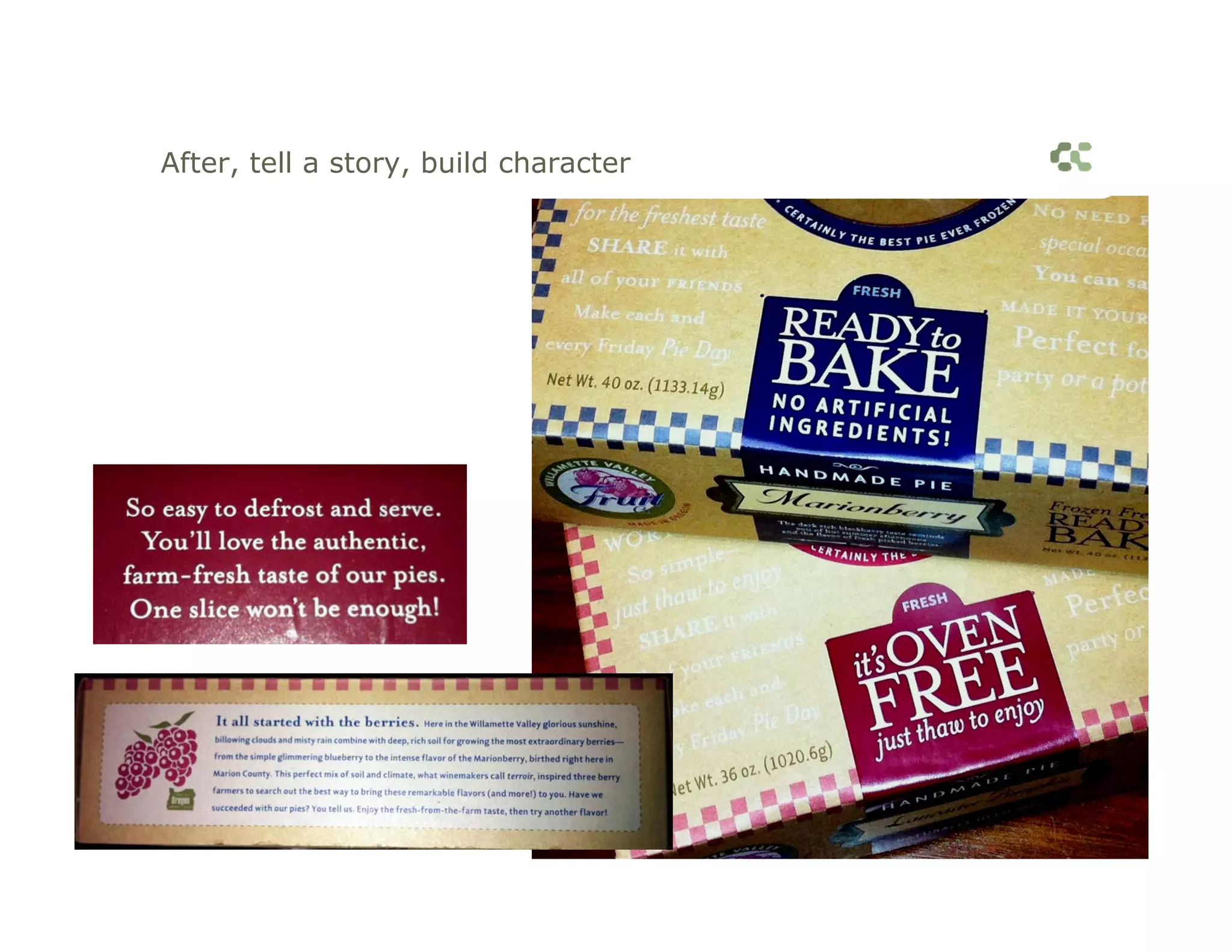 After, tell a story, build character
 