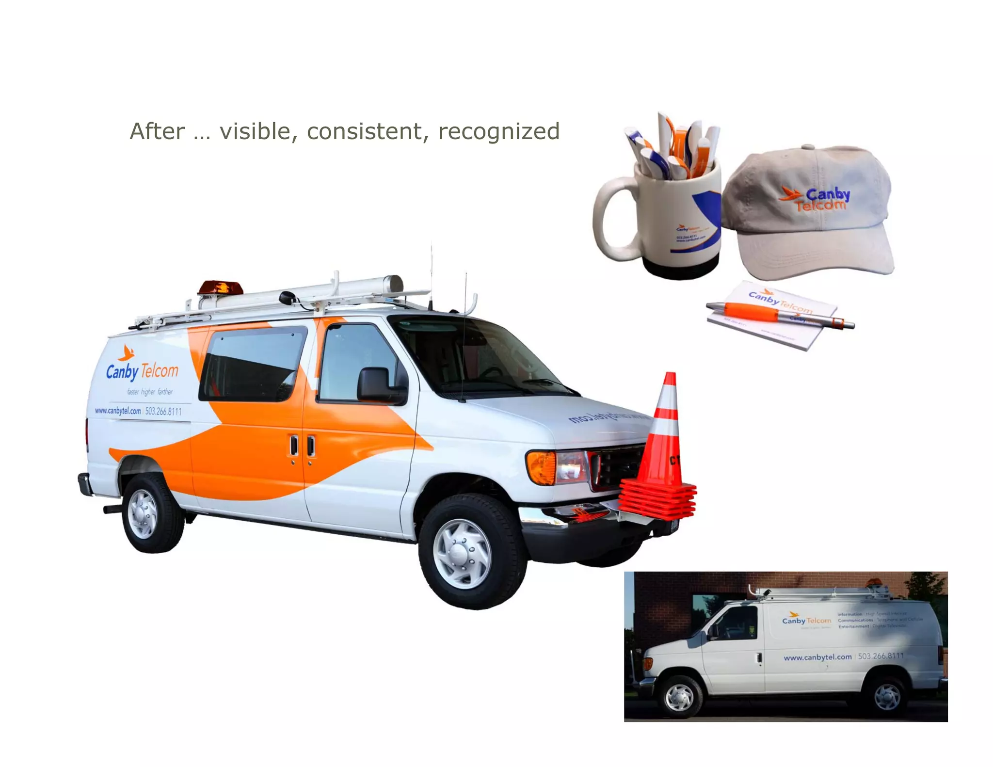 After … visible, consistent, recognized
 